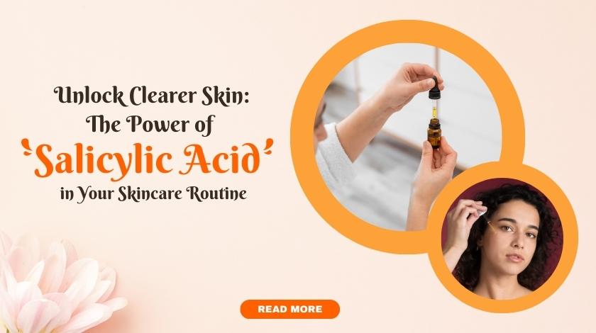 What Is Salicylic Acid and How Exactly Does It Benefit Skin?